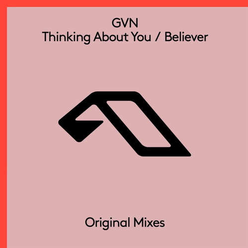 GVN - Thinking About You, Believer
